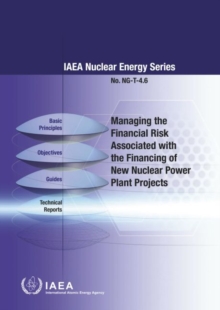 Image for Managing the Financial Risk Associated with the Financing of New Nuclear Power Plant Projects