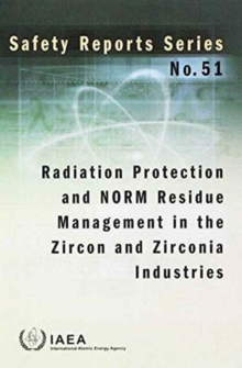 Image for Radiation Protection and NORM Residue Management in the Zircon and Zirconia Industries