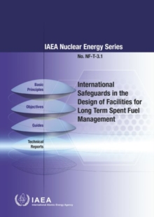 Image for International Safeguards in the Design of Facilities for Long Term Spent Fuel Management