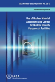 Image for Use of nuclear material accounting and control for nuclear security purposes at facilities : implementing guide