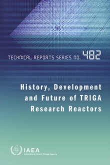 Image for History, Development and Future of TRIGA Research Reactors