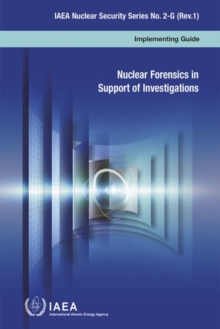 Image for Nuclear forensics in support of investigations : implementing guide