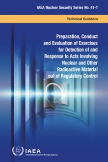 Image for Preparation, Conduct and Evaluation of Exercises for Detection of and Response to Acts Involving Nuclear and Other Radioactive Material out of Regulatory Control