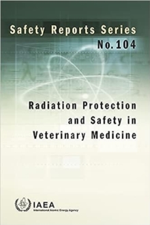 Image for Radiation Protection and Safety in Veterinary Medicine