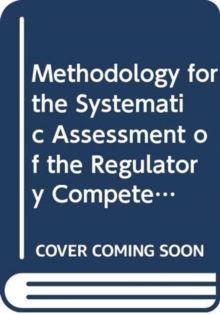 Methodology for the Systematic Assessment of the Regulatory Competence Needs (SARCoN) for Regulatory Bodies of Radiation Facilities and Activities