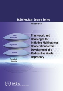 Image for Framework and Challenges for Initiating Multinational Cooperation for the Development of a Radioactive Waste Repository