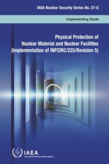 Image for Physical protection of nuclear material and nuclear facilities  : (implementation of INFCIRC/225/Revision 5)