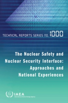 Image for The Nuclear Safety and Nuclear Security Interface