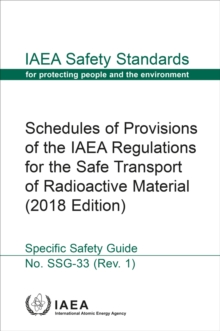 Image for Schedules of Provisions of the IAEA Regulations for the Safe Transport of Radioactive Material