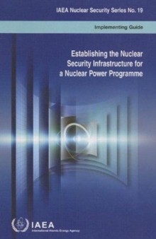Image for Establishing the nuclear security infrastructure for a nuclear power programme : implementing guide