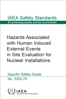 Image for Hazards Associated With Human Induced External Events in Site Evaluation for Nuclear Installations