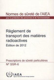 Image for Regulations for the Safe Transport of Radioactive Material