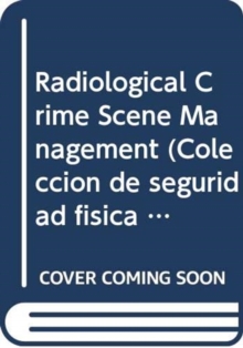 Image for Radiological Crime Scene Management