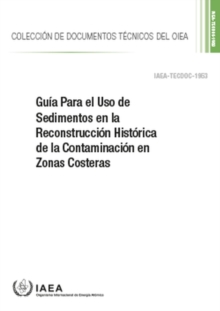 Image for Guia Para el Uso de Sedimentos en la Reconstruccion Historica de la Contaminacion en Zonas Costeras