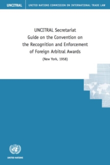 Image for UNCITRAL Secretariat Guide on the Convention on the Recognition and Enforcement of Foreign Arbitral Awards (New York, 1958)