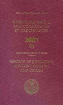 Image for Reports of Judgments, Advisory Opinions and Orders: 2007
