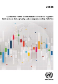 Guidelines on the use of statistical business registers for business demography and entrepreneurship statistics