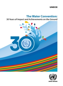 Image for The Water Convention : 30 years of impact and achievements on the ground