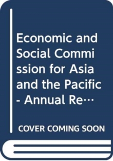 Annual Report of the Economic and Social Commission for Asia and the Pacific, 9 August 2014 - 29 May 2015