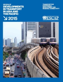 Review of developments in transport in Asia and the Pacific 2015