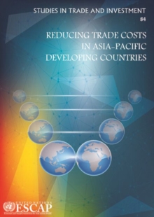 Image for Reducing trade costs in Asia-Pacific developing countries