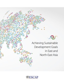 Achieving sustainable development goals in east and north-east Asia