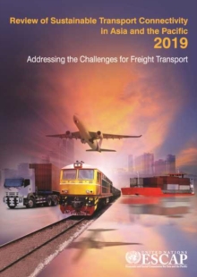 Review of sustainable transport connectivity in Asia and the Pacific 2019