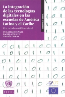 La Integracion de las Tecnologias Digitales en las Escuelas de America Latina y el Caribe