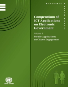 Image for Compendium of ICT applications on electronic government : Vol. 3: Mobile applications on citizen engagement