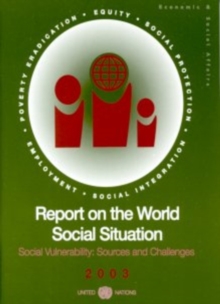 Image for Report on the World Social Situation 2003,Social Vulnerability,Sources and Challenges
