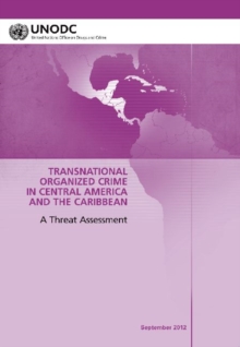 Regional Transnational Organized Crime Threat Assessment: Central America and the Caribbean