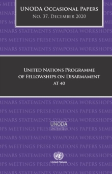 United Nations Programme of Fellowships on Disarmament at 40