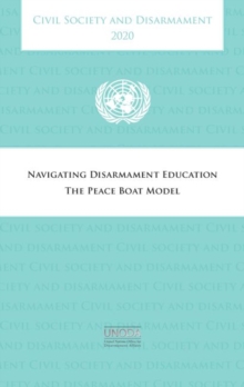Civil society and disarmament 2020: navigating disarmament education, the peace boat model