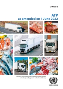 Image for Agreement on the International Carriage of Perishable Foodstuffs and on the special equipment to be used for such carriage(ATP)