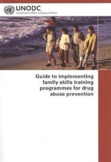 Image for Guide to implementing family skills training programmes for drug abuse prevention.