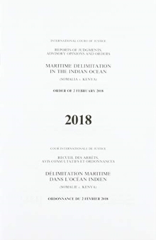 Image for Maritime delimination in the Indian Ocean : (Somalia v. Kenya), order of 2 February 2018