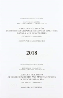 Image for Alleged violations of sovereign rights and maritime spaces in the Caribbean Sea : (Nicaragua v. Colombia), order of 4 December 2018