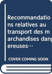 Image for Recommandations relatives au transport des marchandises dangereuses : Manuel d'epreuves et de criteres