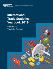 Image for International trade statistics yearbook 2019Volume II,: Trade by product
