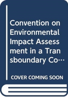 Convention on Environmental Impact Assessment in a Transboundary Context