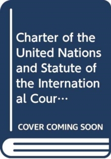 Charter of the United Nations and Statute of the International Court of Justice