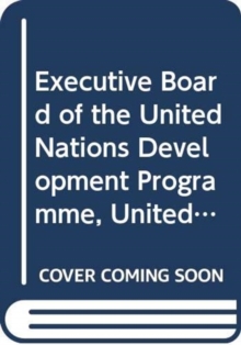 Executive Board of the United Nations Development Programme, United Nations Population Fund and the United Nations Office for Project Services