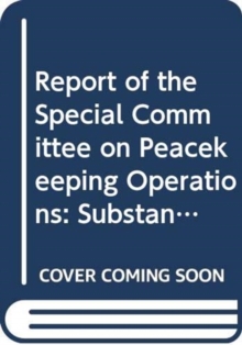 Report of the Special Committee on Peacekeeping Operations and its working group