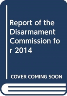 Report of the Disarmament Commission for 2014