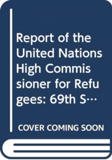 Report of the United Nations High Commissioner for Refugees