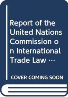 Report of the United Nations Commission on International Trade Law