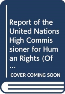 Report of the United Nations High Commissioner for Human Rights