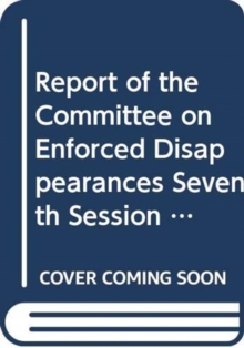Report of the Committee on the Enforced Disappearances