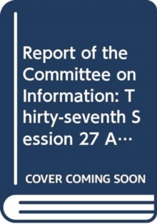 Image for Report of the Committee on Information  : thirty-seventh session (27 April-8 May 2015)