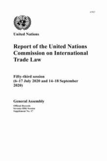 Image for Report of the United Nations Commission on International Trade Law : fifty-third session (6-17 July 2020 and 14-18 September 2020)